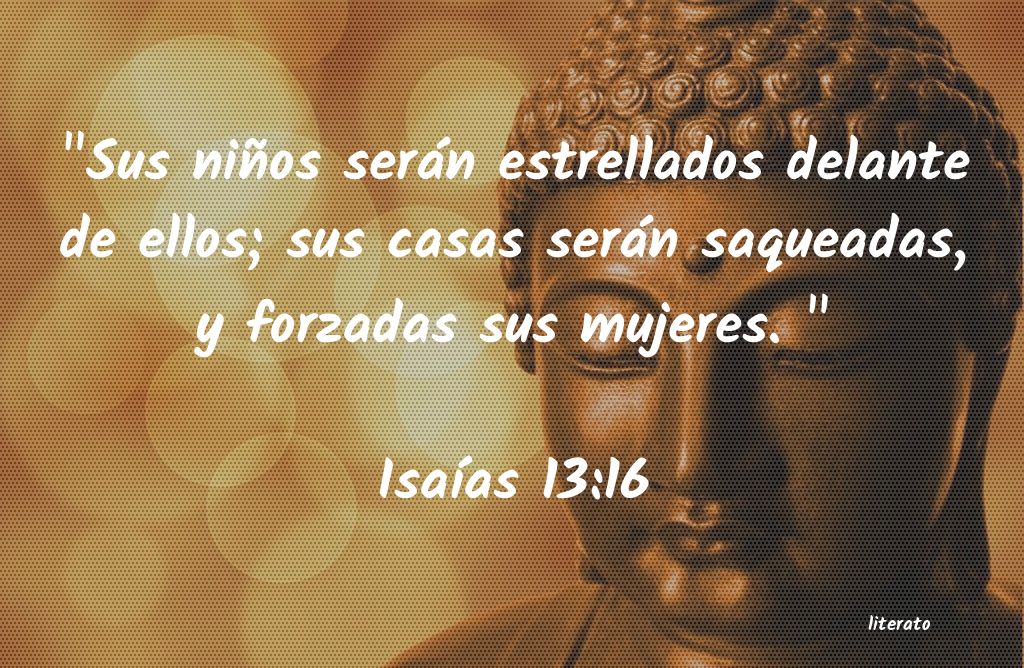 isaías capítulo 13 versículo 16