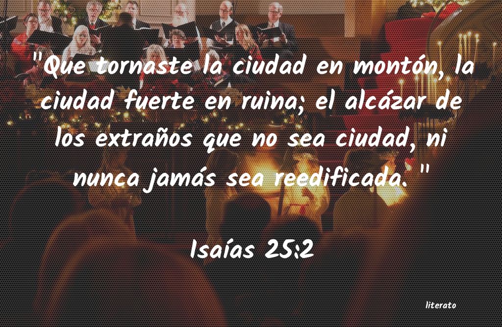 La Biblia - IsaÃ­as - 25:2