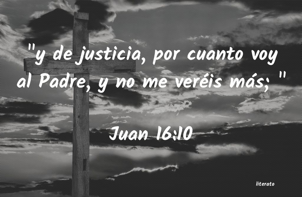 La Biblia - Juan - 16:10