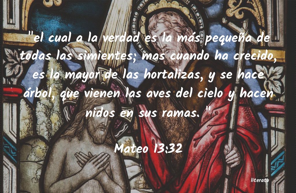 La Biblia - Mateo - 13:32