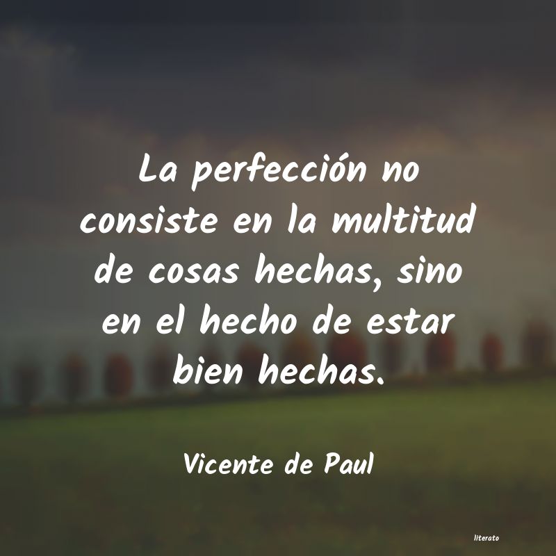 Vicente de Paul: La perfección no consiste en