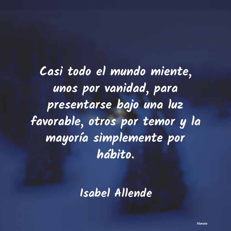 Isabel Allende: Casi todo el mundo miente, uno
