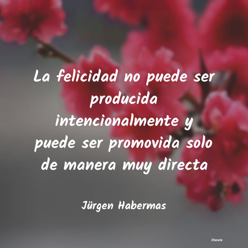 Jürgen Habermas: La felicidad no puede ser prod