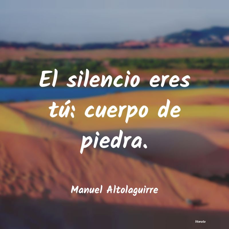 Manuel Altolaguirre: El silencio eres tú: cuerpo d
