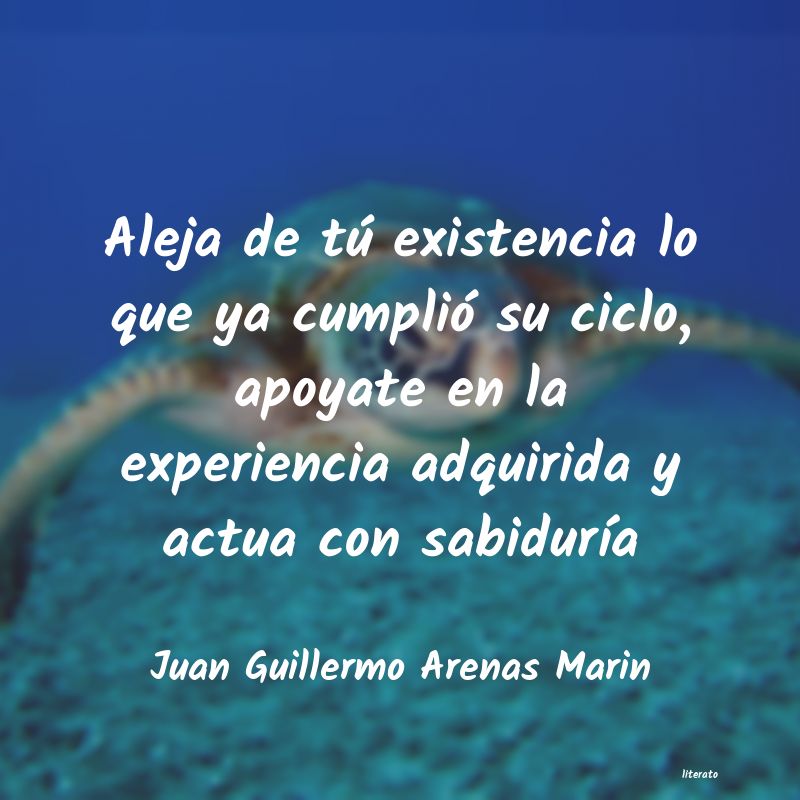 Juan Guillermo Arenas Marin: Aleja de tú existencia lo que