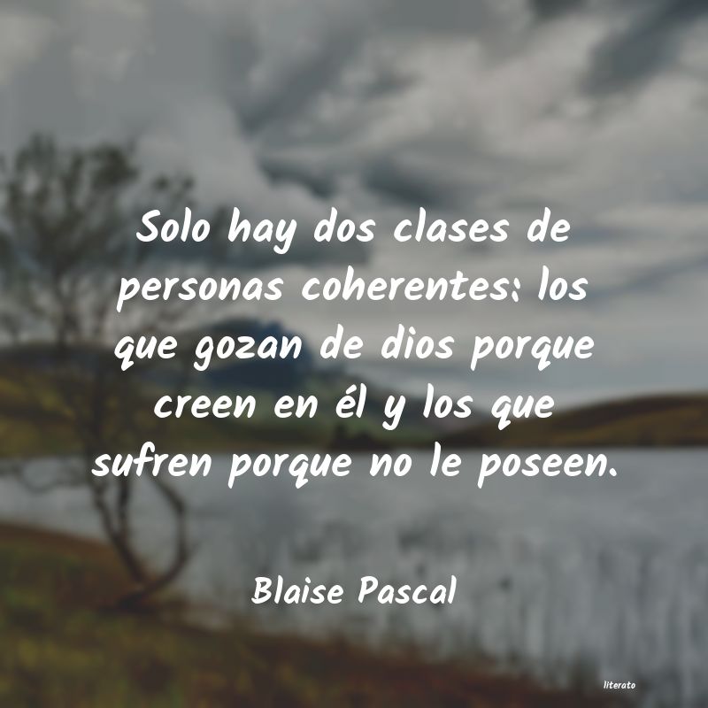 Blaise Pascal: Solo hay dos clases de persona