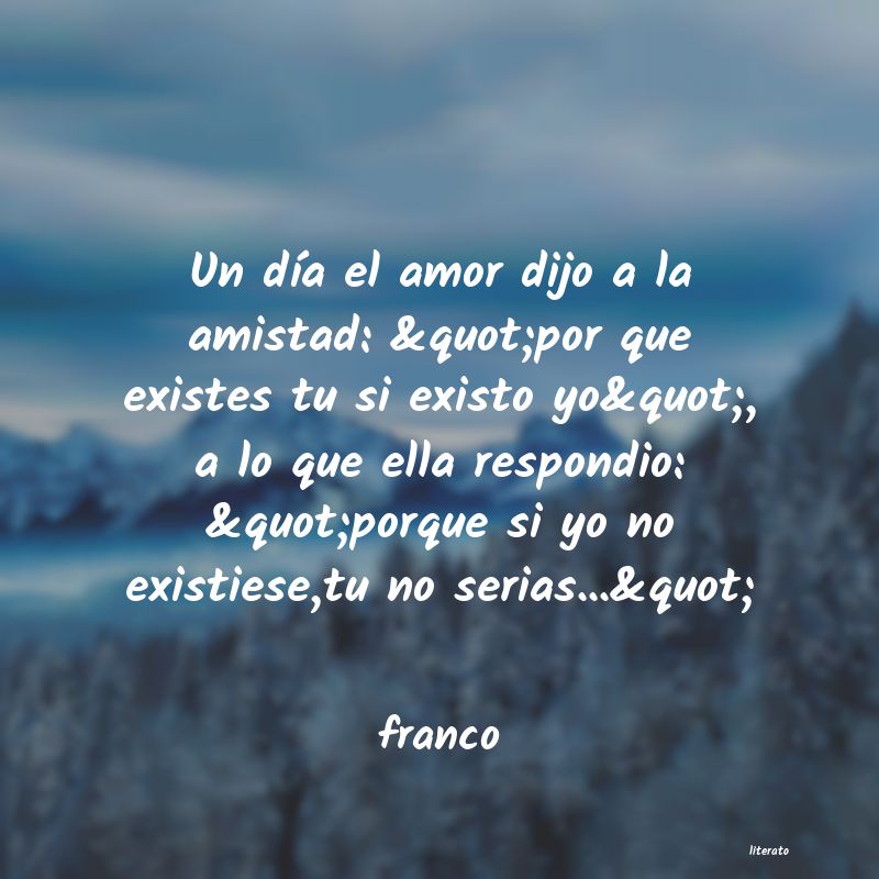 Franco: Un día el amor dijo a la amis