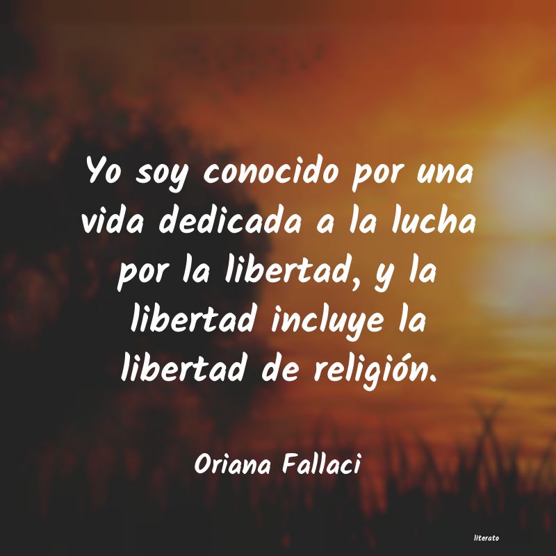 Oriana Fallaci: Yo soy conocido por una vida d