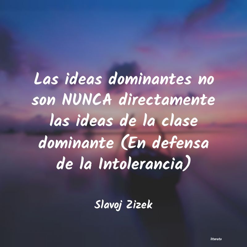 Slavoj Zizek: Las ideas dominantes no son NU