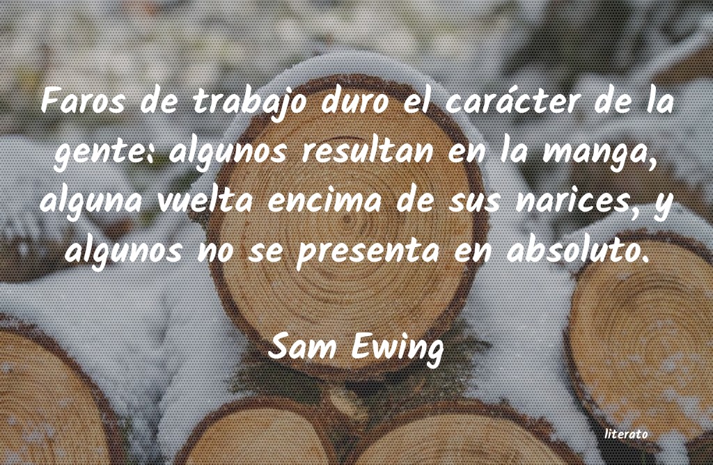 Sam Ewing: Faros de trabajo duro el cará