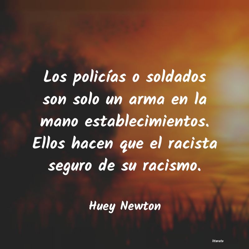 Huey Newton: Los policías o soldados son s