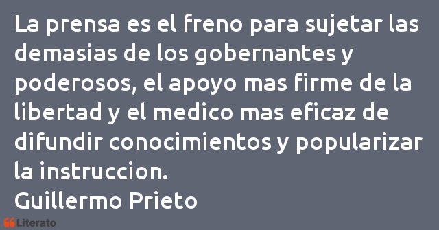 Guillermo Prieto: La prensa es el freno para suj