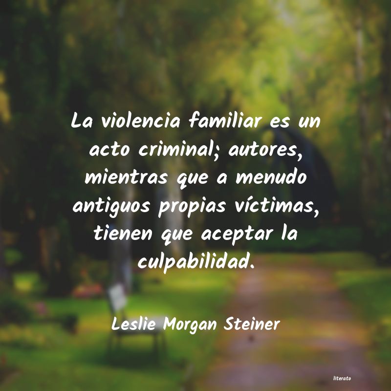 Leslie Morgan Steiner: La violencia familiar es un ac