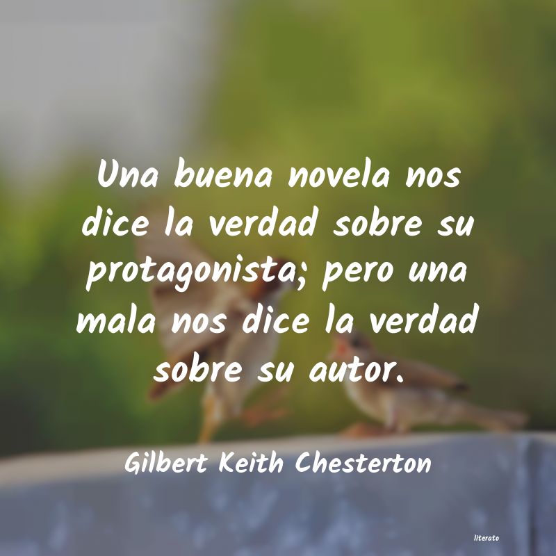 Gilbert Keith Chesterton: Una buena novela nos dice la v